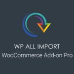 WP All Import WooCommerce Add-On 4.0.1 - GPLPlus